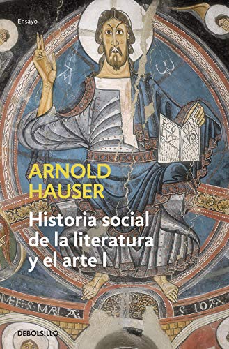 9788497932202: Historia social de la literatura y el arte I: Desde la prehistoria hasta el barroco (Ensayo-art) (Spanish Edition)