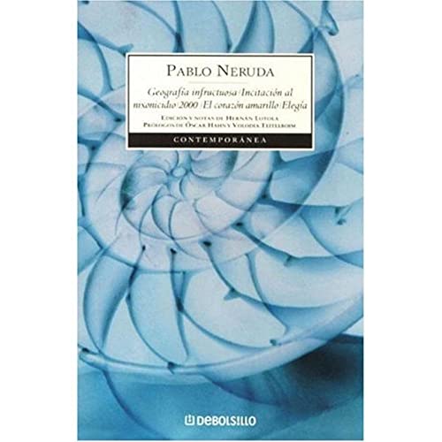 Beispielbild fr Geografia infructuosa & Incitacion al nixonicidio & 2000 & El corazon amarillo & Elegia/ Barren Terrain & A call for the Destruction of Nixon & 2000 & The Yellow Heart & Elegia (Spanish Edition) zum Verkauf von ThriftBooks-Dallas