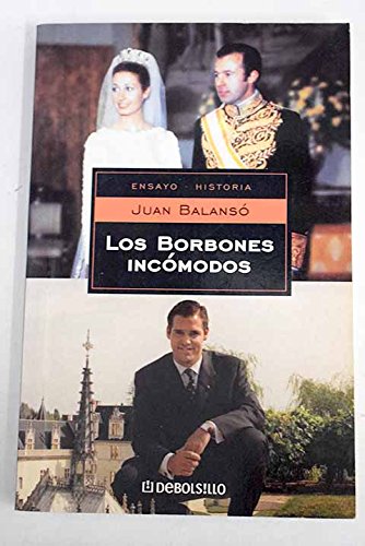 9788497934480: BORBONES INCOMODOS-DEBOLSILLO (ENSAYO-CRONICA)