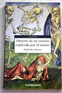 Beispielbild für Historia de un muerto explicada por él mismo (Clasicos / Classics, Band 65) zum Verkauf von medimops