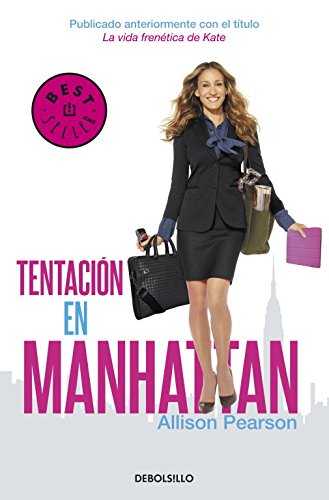 TentaciÃ³n en Manhattan (ed. pelÃ­cula): Publicado anteriormente con el tÃ­tulo La vida frenÃ©tica de Kate (Spanish Edition) (9788497934794) by Pearson, Allison