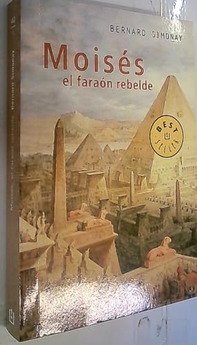 9788497936071: Moises, El Faraon Rebelde / Moses The Rebel Pharaoh (Best Seller) (Spanish Edition)