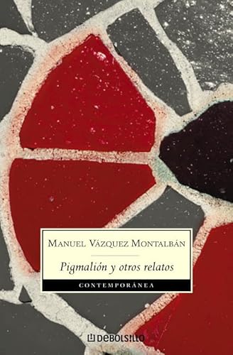 Imagen de archivo de Pigmalin y otros relatos VAZQUEZ MONTALBAN,MANUEL a la venta por Iridium_Books