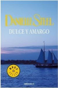 Dulce Y Amargo (Campanas) (Spanish Edition) (9788497937214) by Danielle Steel