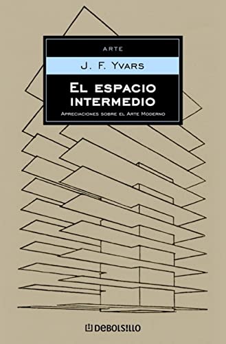 9788497937726: El espacio intermedio: Apreciaciones sobre el arte moderno (Ensayo-art) (Spanish Edition)