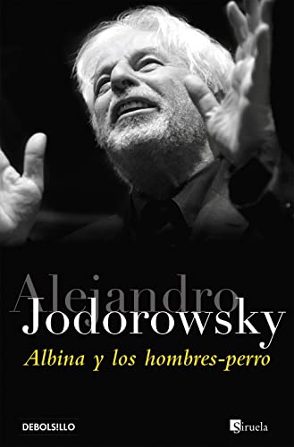 Albina y los hombres-perro (Best Seller) (Spanish Edition) (9788497937993) by Jodorowsky, Alejandro