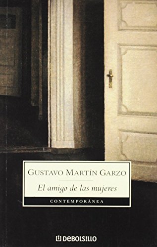 El amigo de las mujeres (Spanish Edition) (9788497938075) by MARTIN GARZO,GUSTAVO