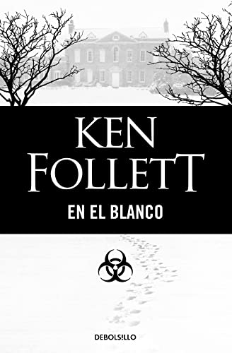 En el blanco / Whiteout (Spanish Edition) (9788497938518) by Follett, Ken