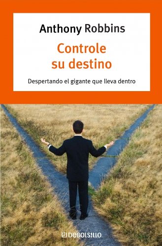 Controle su destino/ Awaken the Giant Within (Spanish Edition) (9788497938785) by Robbins, Anthony