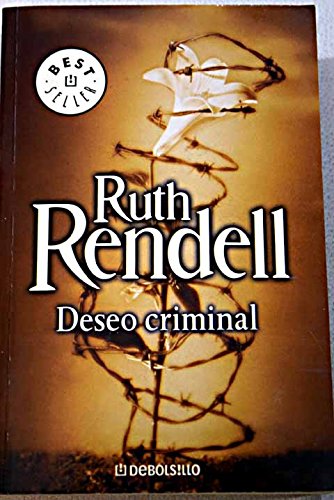 Deseo Criminal/ Criminal Desire (Spanish Edition) (9788497939638) by Rendell, Ruth