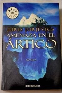 Stock image for Amenaza en el Artico / Threat in the Arctic (Bestseller (debolsillo)) for sale by medimops