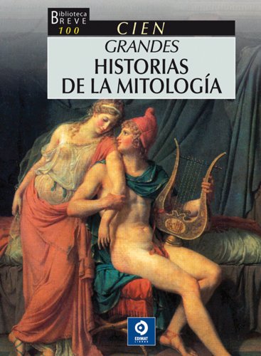 Imagen de archivo de 100 Cien grandes historias de la mitologa a la venta por Librera Prez Galds