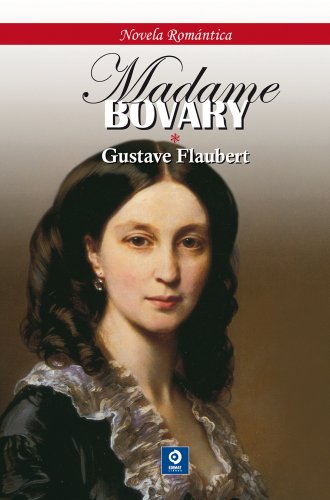 Imagen de archivo de Madame Bovary (Novela romntica) Flaubert, Gustave a la venta por VANLIBER