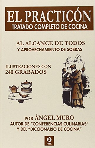9788497942331: EL PRACTICN: TRATADO COMPLETO DE COCINA (CLASICOS DE LA LITERATURA UNIVERSAL)