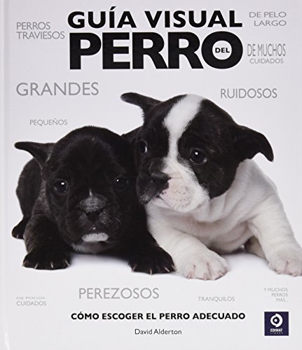 Imagen de archivo de Gua visual del perro : como escoger al perro adecuado a la venta por Librera Prez Galds