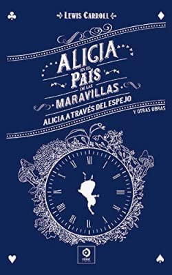 Stock image for ALICIA EN EL PAS DE LAS MARAVILLAS / ALICIA A TRAVS DEL ESPEJO Y OTRAS OBRAS for sale by Agapea Libros