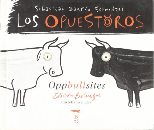 Stock image for Los Opuestoros / Oppbullsites for sale by AwesomeBooks