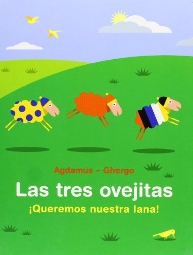 Stock image for Las tres ovejitas. Queremos nuestra lana! (Coedicin con Libros del Zorro Rojo) for sale by medimops