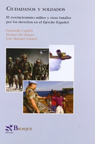 Ciudadanos y soldados - Carrillo, Fernando / Del Álamo, Manuel / Gabriel,