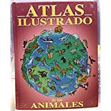 Imagen de archivo de Atlas ilustrado de los animales [ Livre import d Espagne ] a la venta por medimops