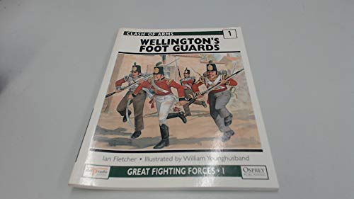 Beispielbild fr Wellington's Foot Guards (Clash of Arms) zum Verkauf von WorldofBooks