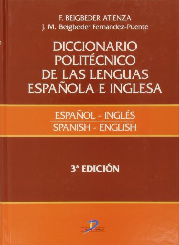 Diccionario politecnico de las lenguas española e inglesa. Español-ingles / spanish-english.