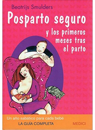 Imagen de archivo de POSPARTO SEGURO Y LOS PRIMEROS MESES TRAS EL PARTO a la venta por Mercado de Libros usados de Benimaclet