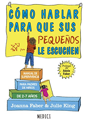 Stock image for COMO HABLAR PARA QUE SUS PEQUEOS LE ESCUCHEN for sale by Agapea Libros