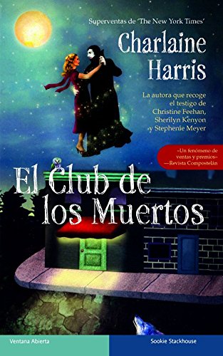 El club de los muertos (Sookie Stackhouse / Southern Vampire) (Spanish Edition) (9788498003260) by Harris, Charlaine