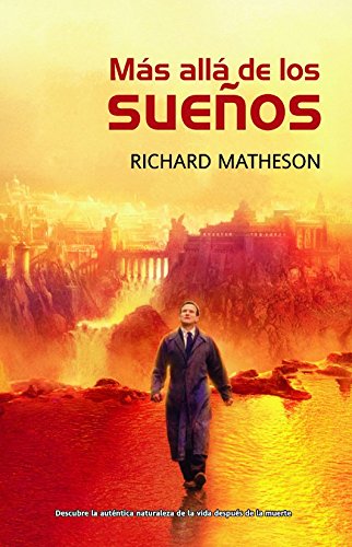 Mas Alla De Los Suenos/ What Dreams May Come (Spanish Edition) (9788498003291) by Matheson, Richard
