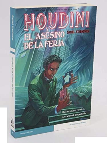 Houdini y el asesino de la feria (Ventana abierta: Los misterios de Houdini/ Open Window: A Houdini Mystery) (Spanish Edition) (9788498004922) by Stashower, Daniel