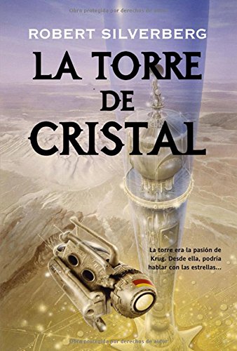 La torre de cristal / Tower of Glass (Spanish Edition) (9788498005363) by Silverbeg, Robert