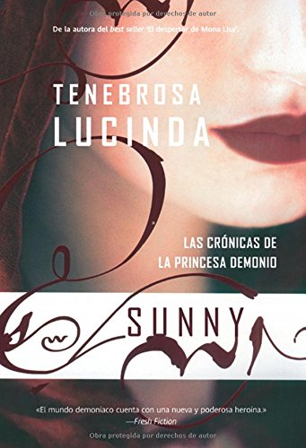 Tenebrosa Lucinda (Cronicas de la princesa demonio / The Demon Princess Chronicles) (Spanish Edition) (9788498006827) by Sunny