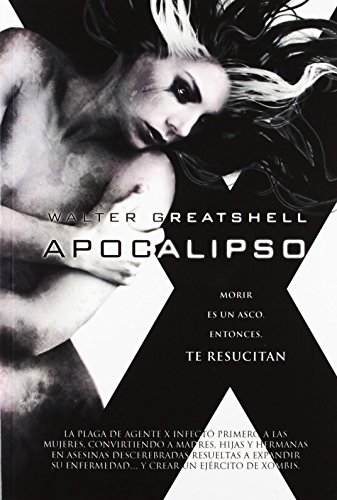 Apocalipso (Xombies) (Spanish Edition) (9788498008135) by Greatshell, Walter