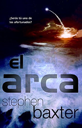 El arca (Spanish Edition) (9788498008142) by Baxter, Stephen