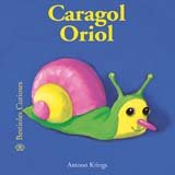 9788498010497: Bestioles Curioses. Cargol Oriol: Cargol Oriol. Bestioles Curioses: 5