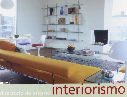 Interiorismo. Directorio de Internet (9788498010671) by Sweet, Fay