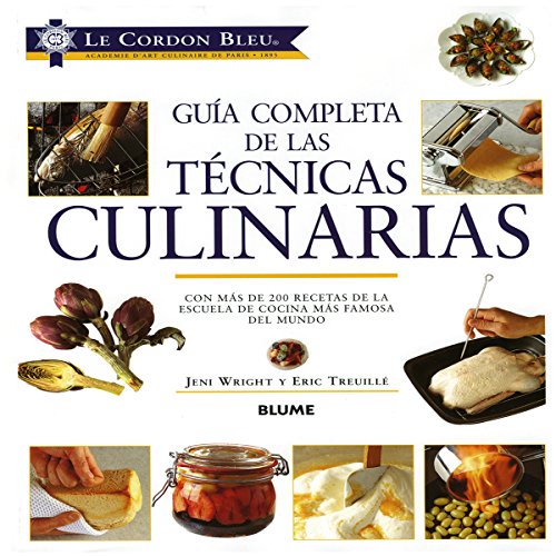 9788498011104: Gua completa tcnicas culinarias (LE CORDON BLEU TECNICAS CULINARIAS)