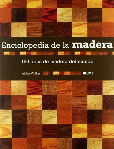 9788498011371: Enciclopedia de la madera: 150 tipos de madera del mundo