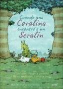 Stock image for Cuando Una Coralina Encontr a un Seraln for sale by Better World Books