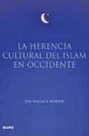 Imagen de archivo de HERENCIA CULTURAL DEL ISLAM a la venta por Librerias Prometeo y Proteo