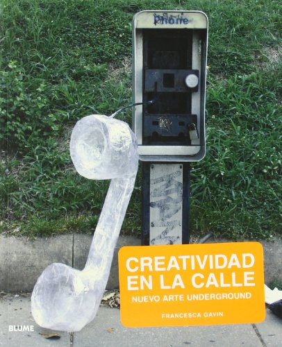 Imagen de archivo de Creatividad en la calle : nuevo arte underground a la venta por medimops