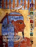 Beispielbild fr Los setenta grandes misterios del Antiguo Egipto zum Verkauf von medimops