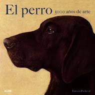 El Perro. 5000 Anos de Arte. The Dog. - Pickeral, Tamsin