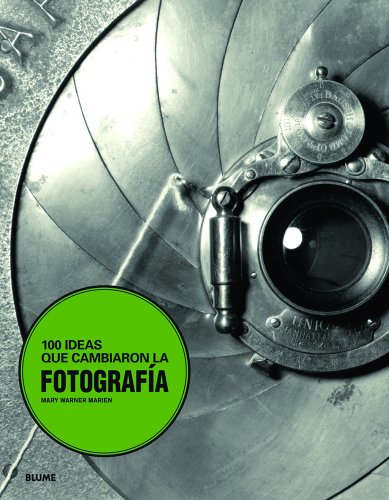 9788498016253: 100 ideas que cambiaron la fotografa (Spanish Edition)