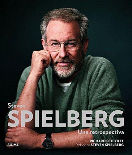 Steven Spielberg: Una retrospectiva (9788498016437) by Schickel, Richard