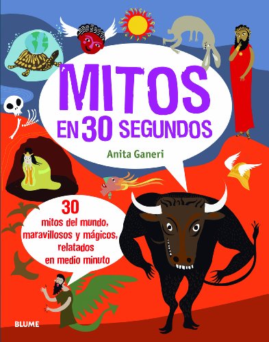 9788498017434: Mitos en 30 segundos: 30 mitos del mundo, maravillosos y mgicos, relatados en medio minuto