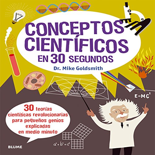 Imagen de archivo de CONCEPTOS CIENTIFICOS EN 30 SEGUNDOS: 30 TEORIAS CIENTIFICAS REVOLUCIONARIAS PARA PEQUEOS GENIOS EXPLICADAS EN MEDIO MINUTO a la venta por KALAMO LIBROS, S.L.