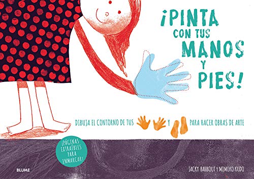 9788498018127: Pinta con tus manos y pies! / Make Art with Your Hands and Feet!
