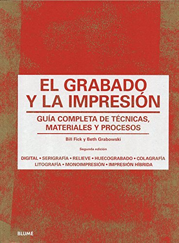 9788498018301: El grabado y la impresin : gua completa de tcnicas, materiales y procesos